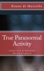 True Paranormal Activity – Storie vere di fantasmi dei giorni nostri