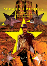 SPAGHETTI WESTERN vol. 1 – L’alba e il primo splendore del genere (anni 1963 – 1966)