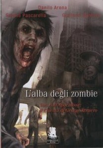 Alba degli zombie – Voci dall’apocalisse: il cinema di George A.Romero