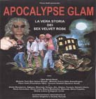 Apocalypse Glam – la vera storia dei $ex Velvet Ros€ (Mediometraggio Autoprodotto)