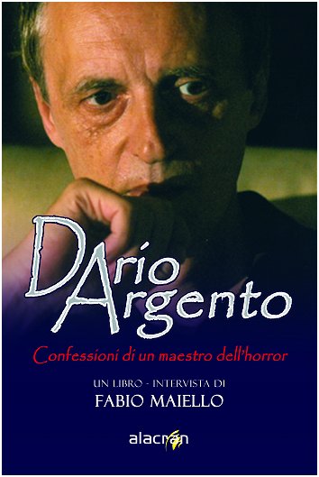 Dario Argento – Confessioni di un maestro dell’horror