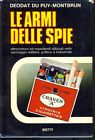 Armi delle spie, Le