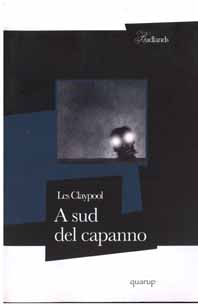 Les Claypool – A sud del capanno