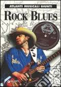 Atlanti musicali giunti: Rock Blues
