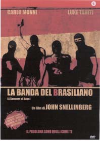 Banda del Brasiliano, La