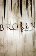 Broken – Nessuno si salverà