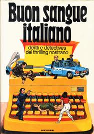Buon sangue italiano – Delitti e detectives del thrilling nostrano (edizione Euroclub)