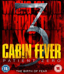 Cabin Fever 3 – Patient Zero