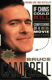 Bruce Campbell – If chins could kill: confessions of a B movie actor