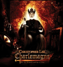 Christopher Lee’s Charlemagne – By the sword and the cross