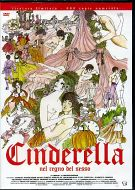 Cinderella nel regno del sesso (ed. limitata e numerata)