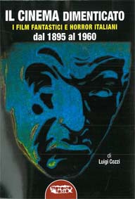 Cinema dimenticato: i film fantastici e horror italiani dal 1895 al 1960, I