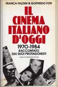 1970 – 1984 Il cinema italiano d’oggi raccontato dai suoi protagonisti