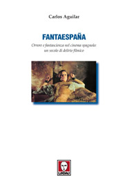 Fantaespaña. Orrore e fantascienza nel cinema spagnolo: un secolo di delirio filmico