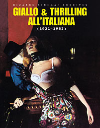 BIZARRE SINEMA ARCHIVES: GIALLO & THRILLING ALL’ITALIANA (1931-1983)