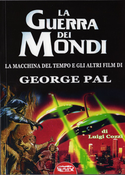 Guerra dei mondi, La – La macchina del tempo e altri film di George Pal