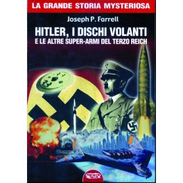 Hitler, i dischi volanti e le altre super-armi del Terzo Reich