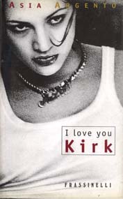 Asia Argento – I love you Kirk