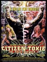 Toxic Avenger 4 – Citizen Toxie, The
