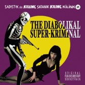 Diabolikal Super Kriminal