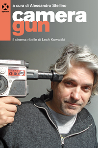 Camera Gun – Il cinema ribelle di Lech Kowalski