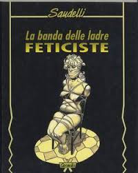Saudelli – La banda delle ladre feticiste