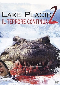 Lake placid 2 – Il terrore continua