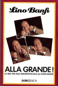 Lino Banfi – Alla grande! La mia vita dall’avanspettacolo alla televisione