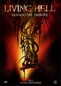 Living Hell – Le radici del terrore
