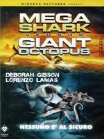 Mega Shark Versus Giant Octopus