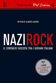 NaziRock – Il contagio fascista tra i giovani italiani (DVD + LIBRO)