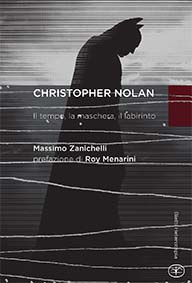 Christopher Nolan – Il tempo, la maschera, il labirinto
