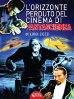 Cinema di fantascienza vol.3: L’orizzonte perduto del cinema di fantascienza