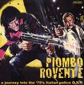 Piombo rovente – A journey into the ’70’s italian police O.S.T. (LP)