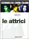 Dizionario del cinema italiano – Le attrici
