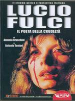 Lucio Fulci – Il poeta della crudeltà