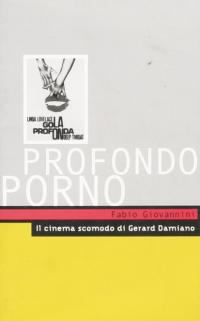 Profondo porno – Il cinema scomodo di Gerard Damiano