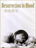 Resurrection in blood