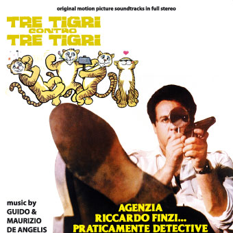 Tre tigri contro tre tigri  + Agenzia Riccardo Finzi… Praticamente detective