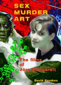 Sex Murder Art: The Films of Jorg Buttgereit