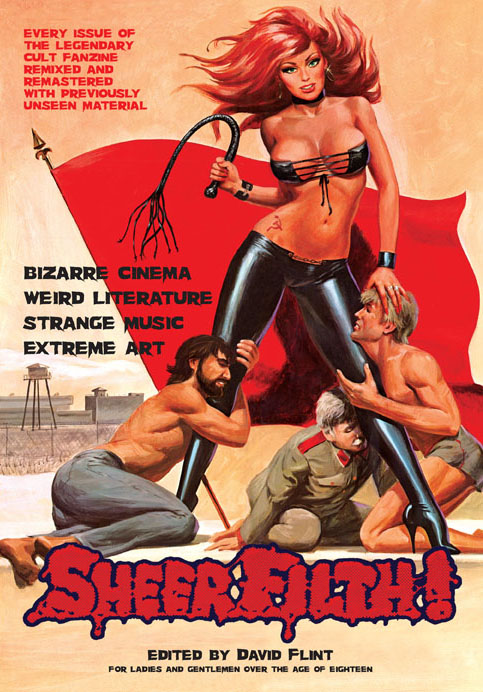 Sheer Filth! – Bizarre cinema, Weird letterature, Strange music, Extreme art
