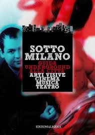 Sotto Milano – Guida underground alla città