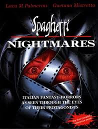 Spaghetti Nightmares – Il cinema italiano della paura e del fantastico visto attraverso gli occhi dei suoi protagonisti (versione integrale estesa)
