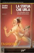 Statua che urla, La
