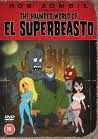 Haunted world of El Superbeasto
