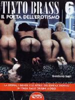 Cinema erotico italiano, Vol. 6 – Tinto Brass: il poeta dell’erotismo
