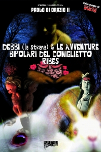 Debbi [la strana] e le avventure bipolari del coniglietto Ribes