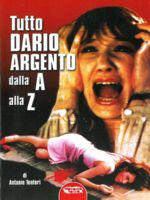Tutto Dario Argento dalla A alla Z