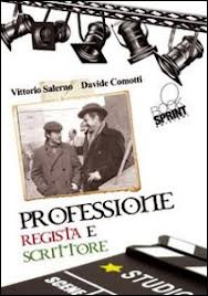 Vittorio Salerno – Professione: regista e scrittore