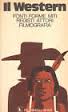 Western – Fonti, form,e miti, registi, attori, filmografia (1973)